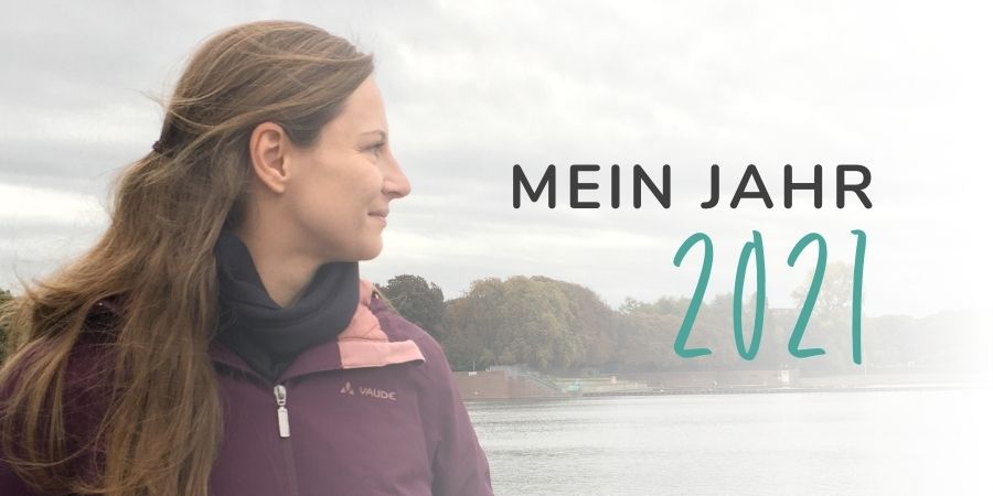 Jahresrückblick 2021: Jahresplanung, wozu das ganze?